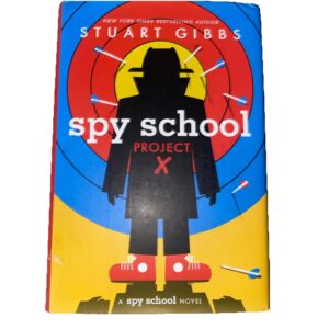 Spy School Project X by Gibbs, Stuart